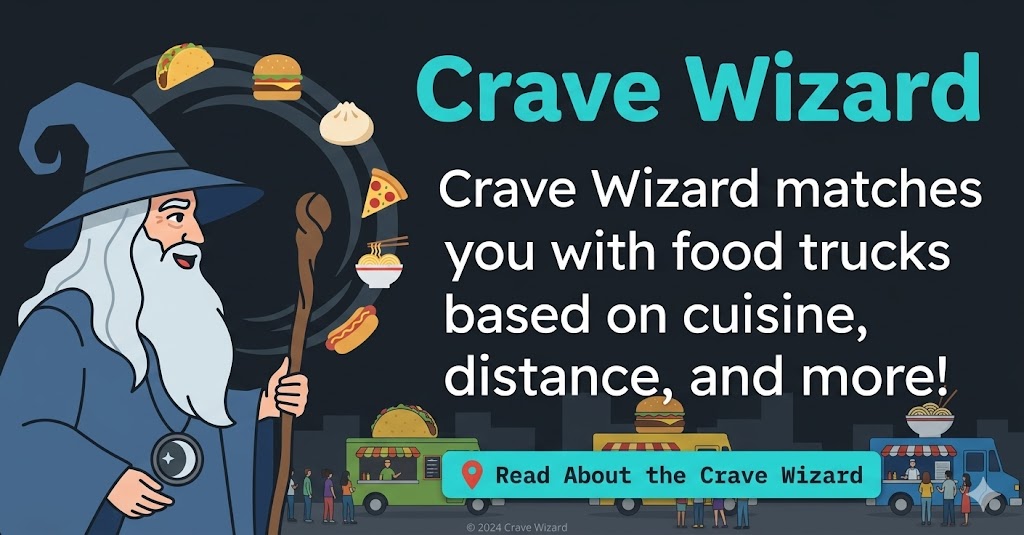I Built a Little Food Truck Finder and the "Crave Wizard" Is My Favorite Part